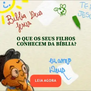O que os seus filhos conhecem da Bíblia?