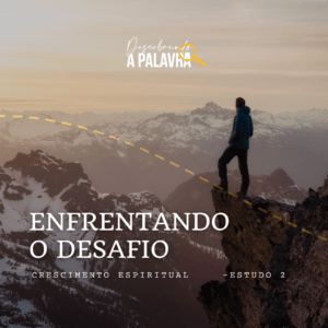 Enfrentando o desafio estudo 2 Descobrindo a Palavra
