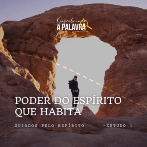 Guiados pelo Espírito - Poder do Espírito que habita