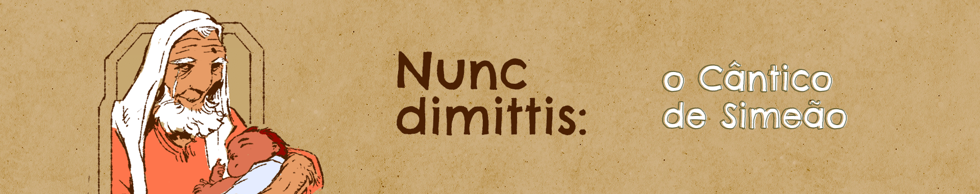 Nunc dimittis: o cântico de Simeão