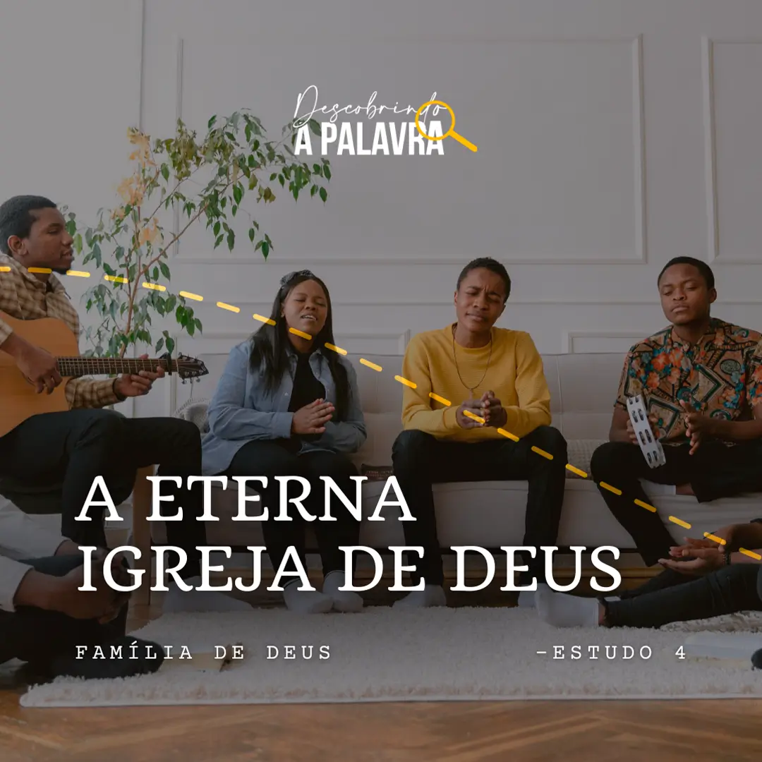 A eterna igreja de Deus Descobrindo a Palavra